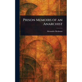 Prison Memoirs of an Anarchist