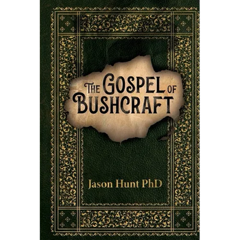 The Gospel of Bushcraft