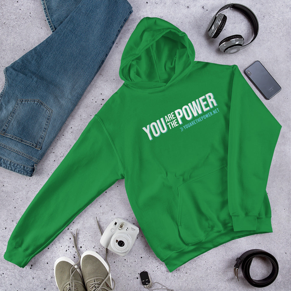 You are the Power Unisex Hoodie