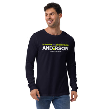 Disrupt the Corruption Phil Anderson For Senate Unisex Long Sleeve Tee - Proud Libertarian - Phil Anderson for Senate
