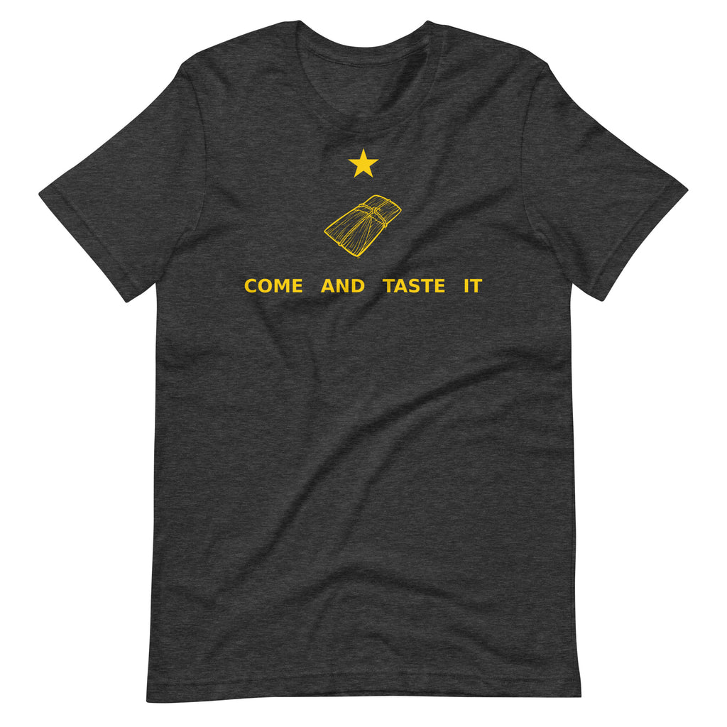 Come and Taste it Tamale t-shirt