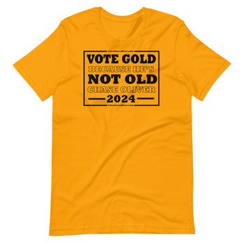 VOTE GOLD NOT OLD - Chase Oliver Unisex t-shirt