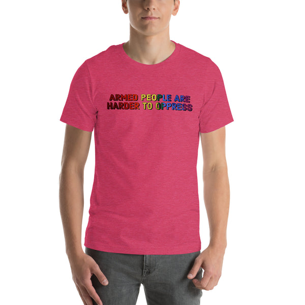 Armed People are Harder to Oppress - LGBT Unisex t-shirt