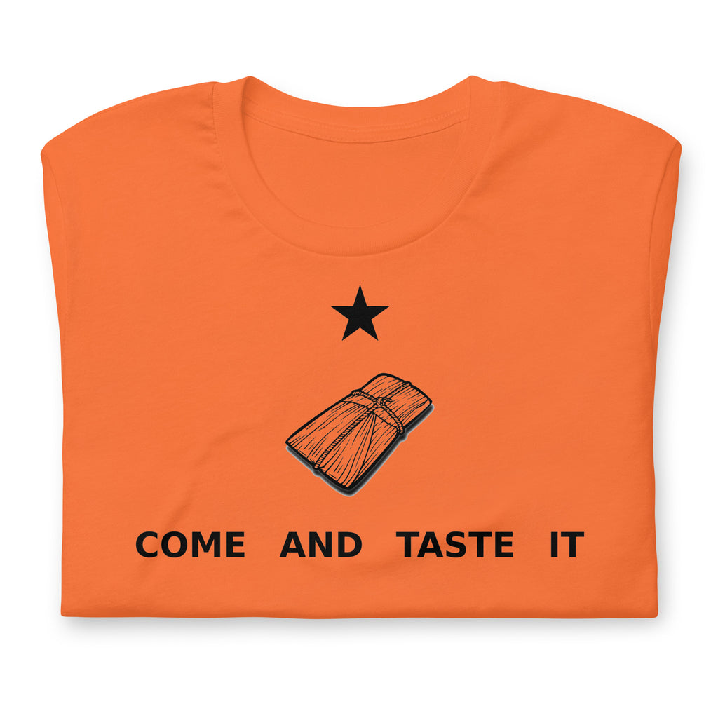 Come and Taste it Tamale t-shirt