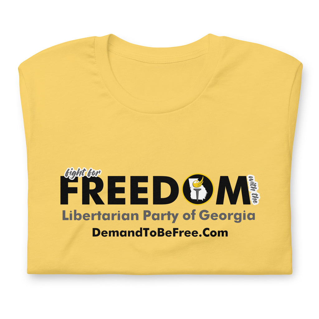 Fight for Freedom Libertarian Party of Georgia Unisex t-shirt - Proud Libertarian - Libertarian Party of Georgia