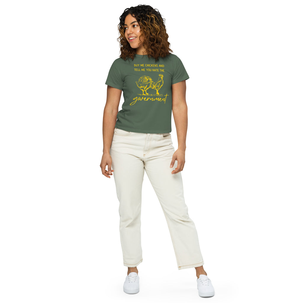 Buy me Chickens and Tell me you hate the Government Women’s high-waisted t-shirt