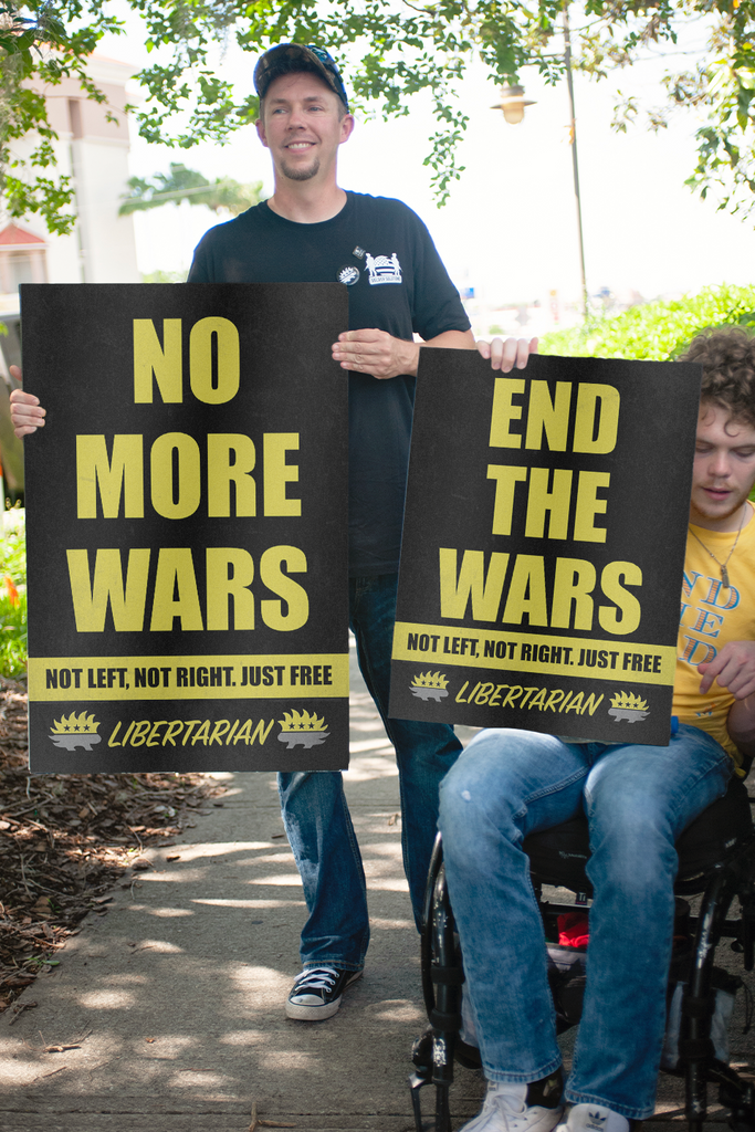 No More Wars - Profits for Protests Adult Sign (24" x 36") - Proud Libertarian - Profits for Protests
