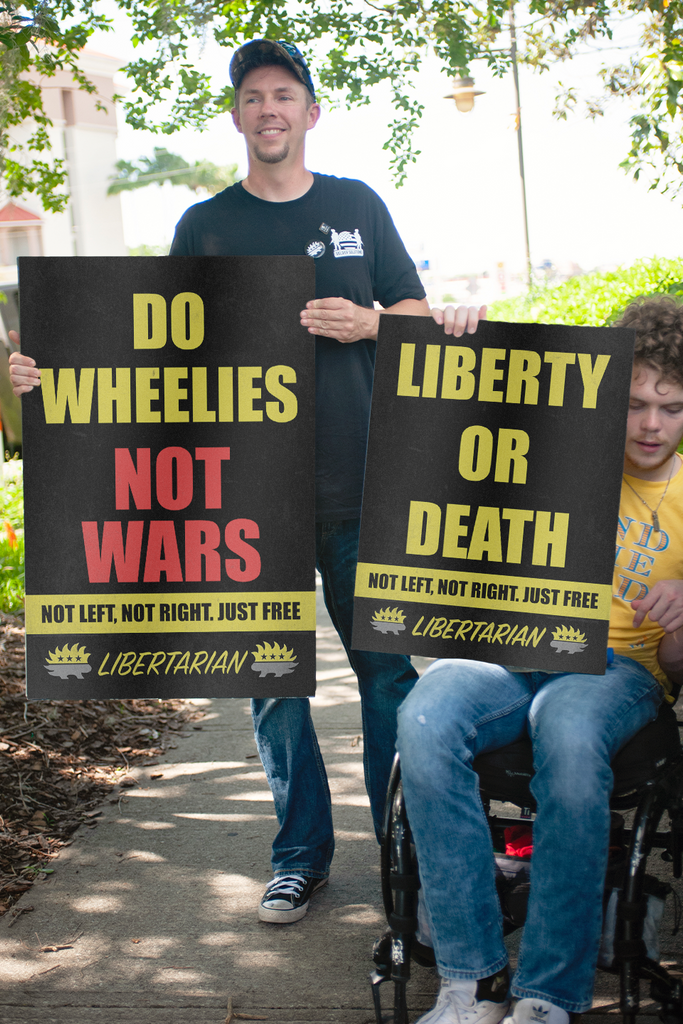 Do Wheelies not Wars - Profits for Protests Adult Sign (24" x 36") - Proud Libertarian - Profits for Protests