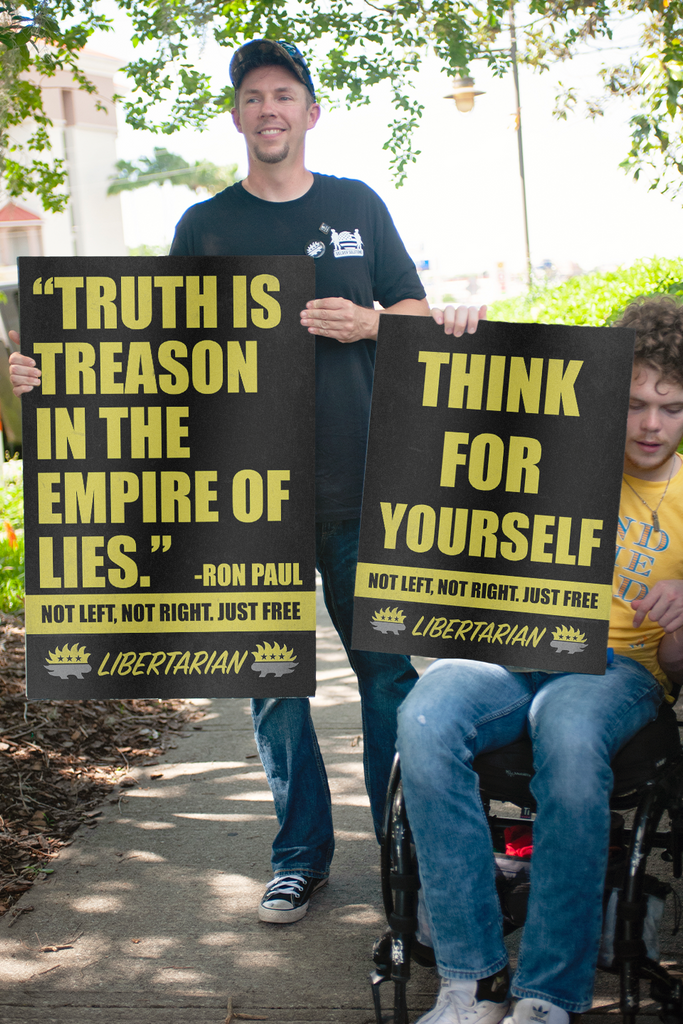 Truth is Treason in the Empire of Lies - Ron Paul - Profits for Protests Adult Sign (24" x 36") - Proud Libertarian - Profits for Protests