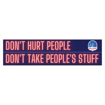 Don't Hurt People Don't Take People's Stuff Bumper Sticker (The Brian Nichols Show) - Proud Libertarian - The Brian Nichols Show