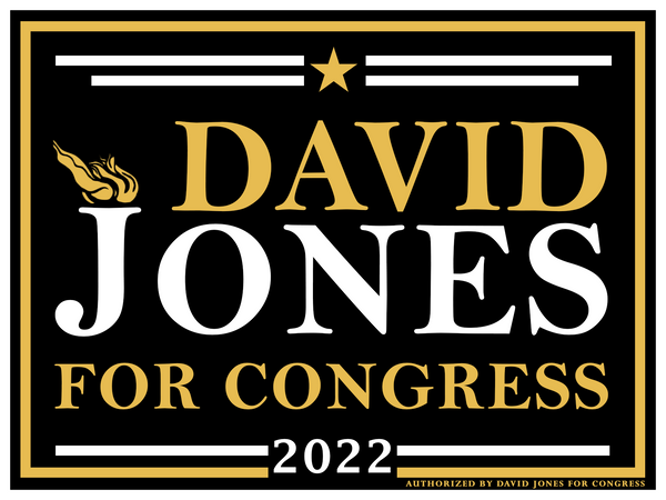 Dave Jones for Congress Yard Sign 18" x 24" - Proud Libertarian - Dave Jones