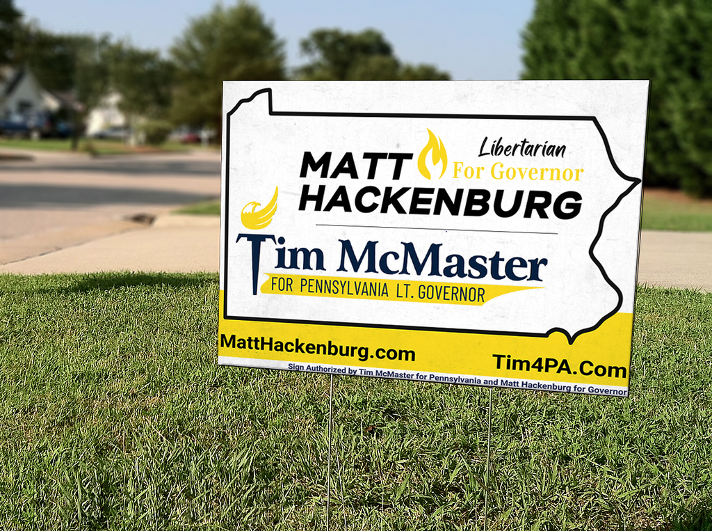 Tim McMaster for Lt Gov Pennsylvania Yard Sign 18" x 24" (#117) - Proud Libertarian - Tim McMaster for Pennsylvania