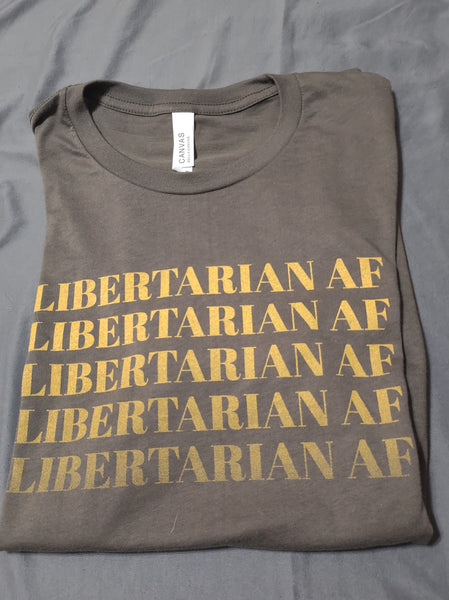 Shirt: Libertarian AF - Proud Libertarian - Proud Libertarian
