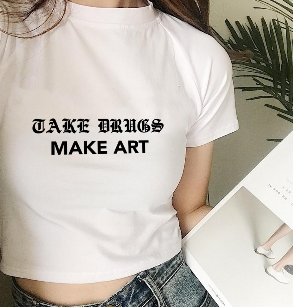 "Take Drugs Make Art" Tee by White Market