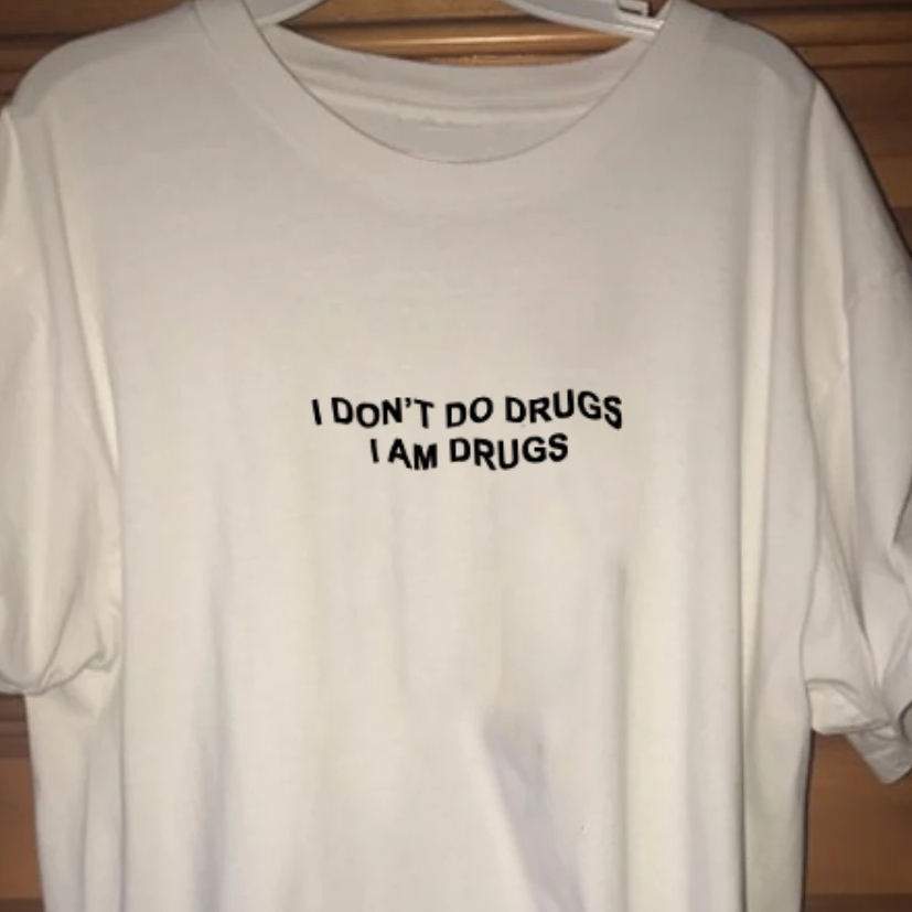 "I Don't Do Drugs I Am Drugs" Tee by White Market - Proud Libertarian - White Market