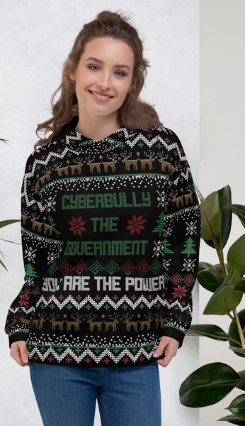 Cyberbully the Government Christmas Sweater Unisex Hoodie - Proud Libertarian - You are the Power