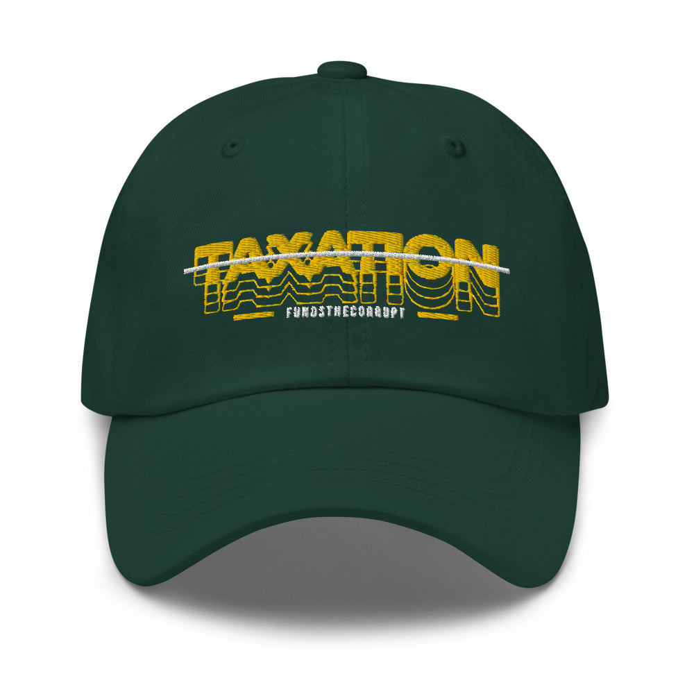 Taxation Funds the Corrupt Dad hat - Proud Libertarian - Proud Libertarian