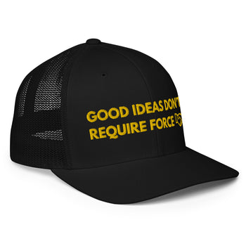 Good Ideas Don't Require Force Closed-back trucker cap - Proud Libertarian - The Brian Nichols Show
