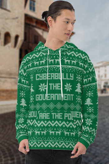 Cyberbully the Government Ugly Christmas Sweater Unisex Hoodie - Proud Libertarian - You Are the Power