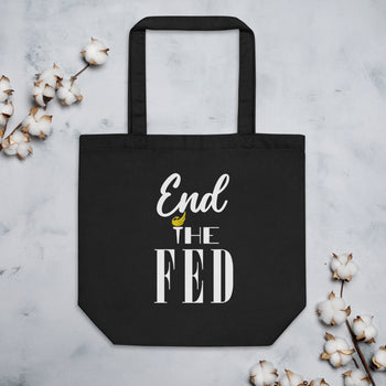 End The Fed Eco Tote Bag - Proud Libertarian - Proud Libertarian