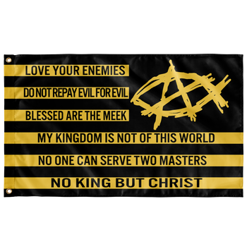 AnarchoChristian - No King But Christ Single-Sided Flag - Proud Libertarian - AnarchoChristian