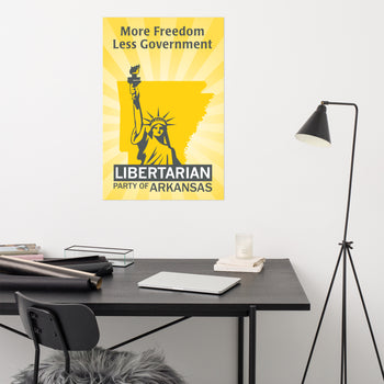 More Freedom Less Government Libertarian Party of Arkansas Poster - Proud Libertarian - Libertarian Party of Arkansas