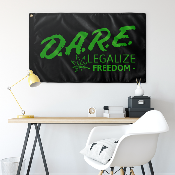 D.A.R.E to Legalize Freedom Cannabis Single Sided Flag - Proud Libertarian - Proud Libertarian
