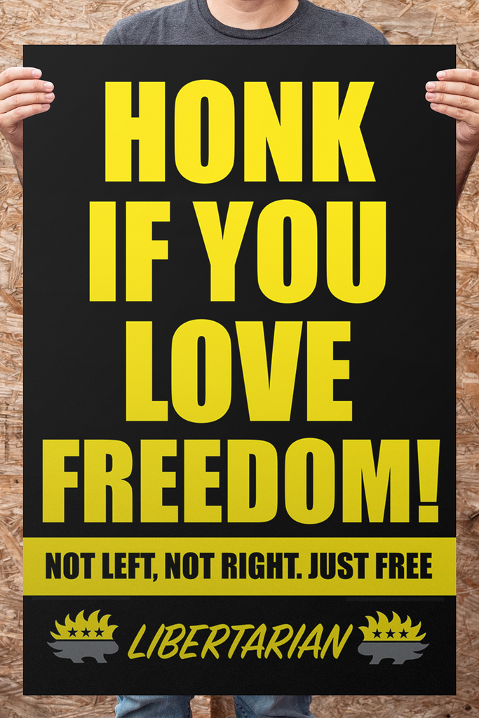 Honk If You Love Freedom - Profits for Protests Adult Sign (24" x 36") - Proud Libertarian - Profits for Protests