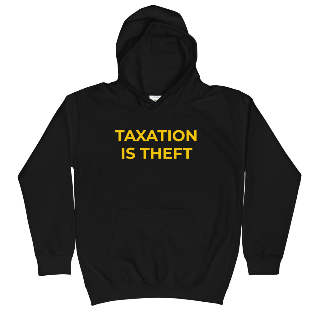 Taxation is Theft Kids Hoodie - Proud Libertarian - Proud Libertarian