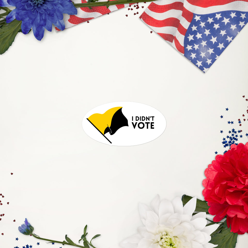 I didn't vote Stickers - Proud Libertarian - NewStoics
