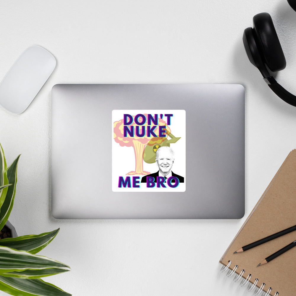 Don't Nuke Me Bro Bubble-free stickers - Proud Libertarian - The Brian Nichols Show