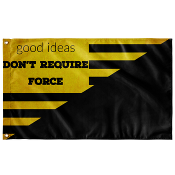 Good Ideas Don't Require Force Single Sided Wall Flag - 36
