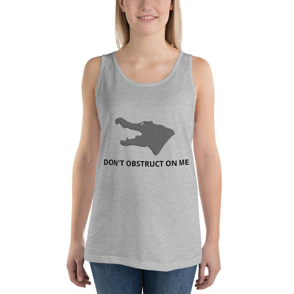 Don't Obstruct on Me Unisex Tank Top - Proud Libertarian