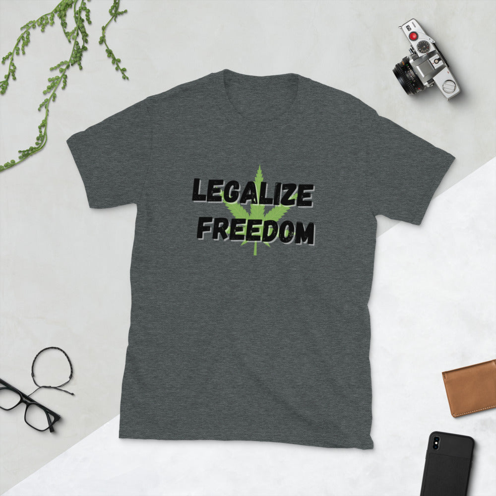 Legalize Freedom Short-Sleeve Unisex T-Shirt - Proud Libertarian - Proud Libertarian