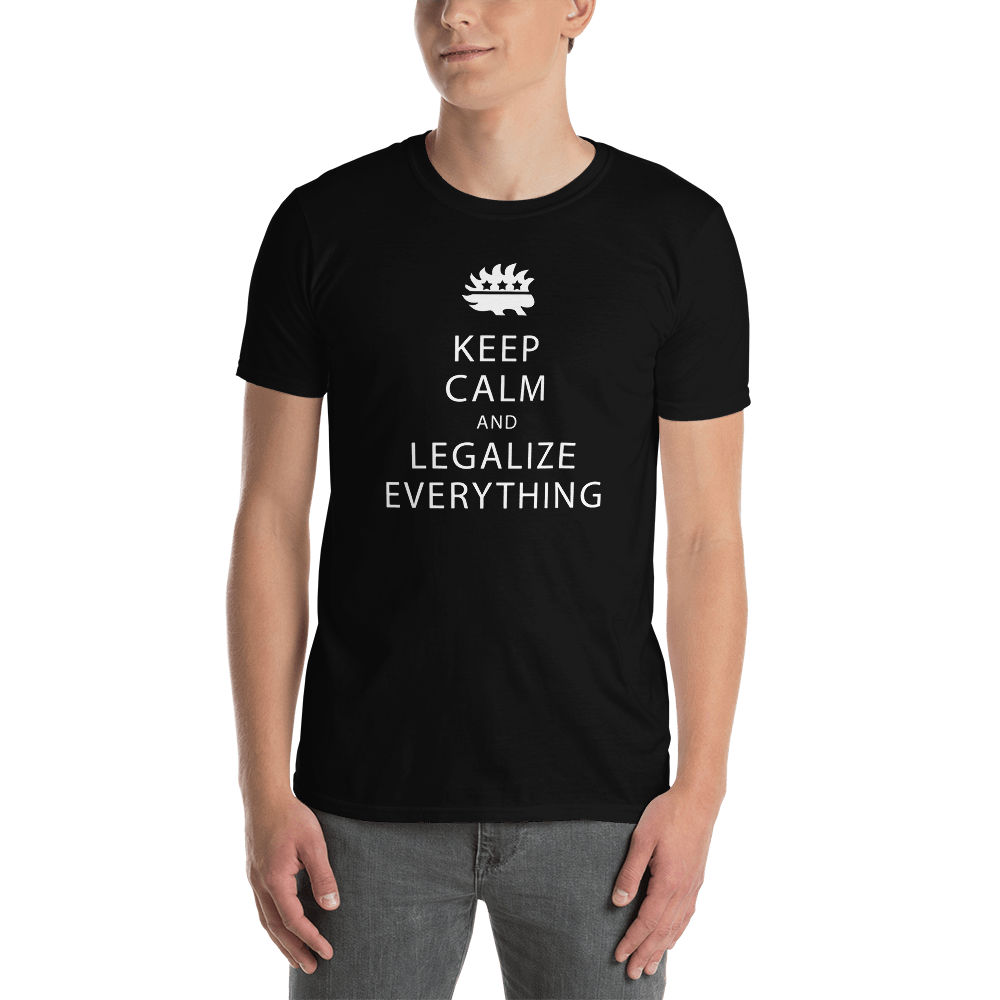 Keep Calm and Legalize Everything Short-Sleeve Unisex T-Shirt - Proud Libertarian - Proud Libertarian