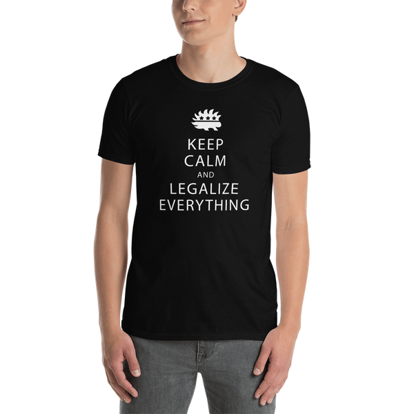 Keep Calm and Legalize Everything Short-Sleeve Unisex T-Shirt - Proud Libertarian - Proud Libertarian