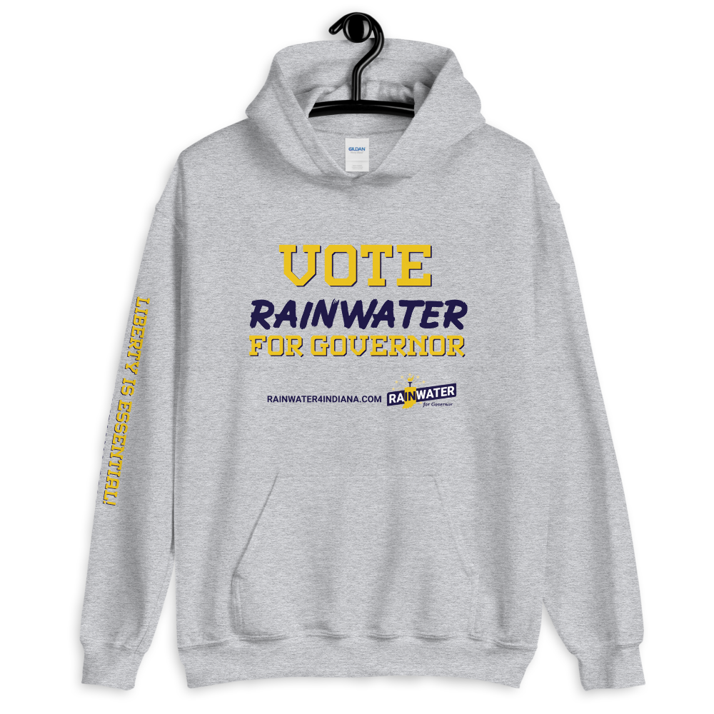 VOTE Rainwater for Governor - Rainwater for Indiana Hoodie - Proud Libertarian - Donald Rainwater
