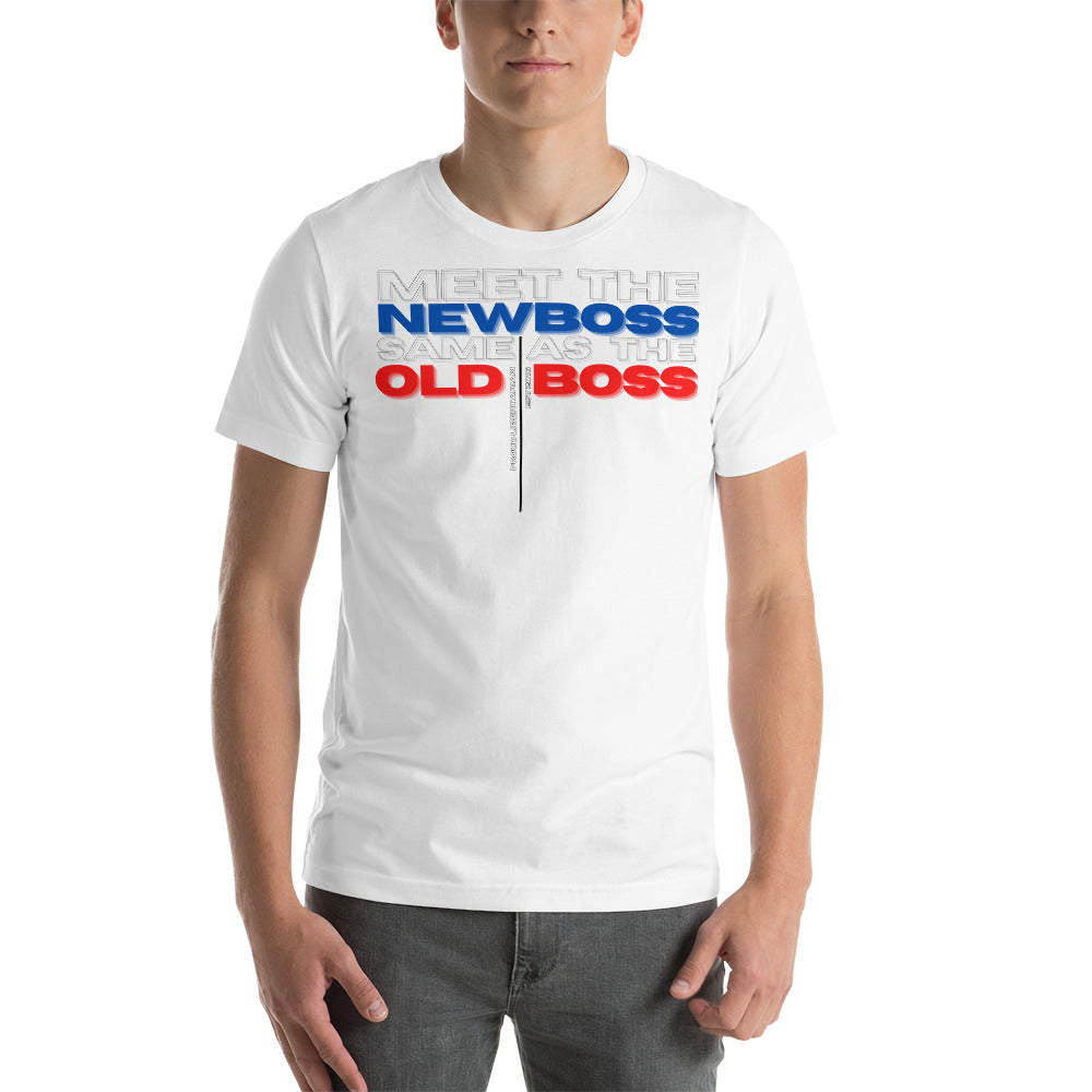 Meet the New Boss Same as the Old Boss - Short-Sleeve Unisex T-Shirt - Proud Libertarian - Proud Libertarian