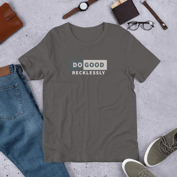 Do Good Recklessly Short-Sleeve Unisex T-Shirt - Proud Libertarian - Proud Libertarian