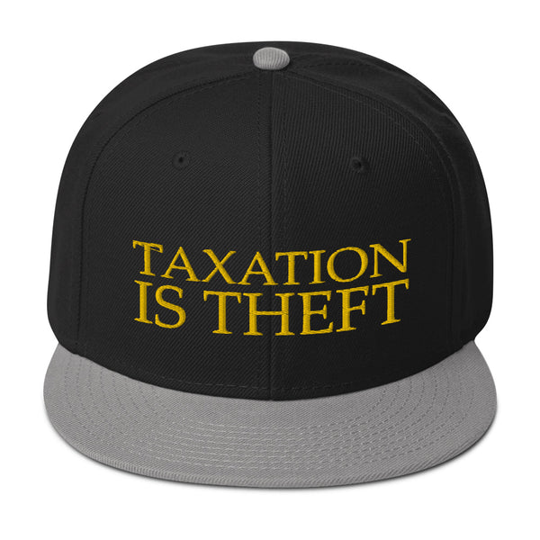 Taxation is Theft Snapback Hat - Proud Libertarian - Libertarian Frontier