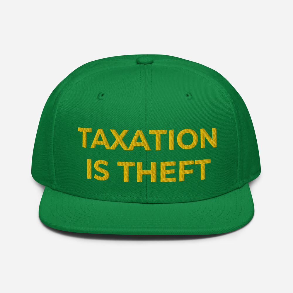 Taxation is Theft Snapback Hat - Proud Libertarian - Proud Libertarian