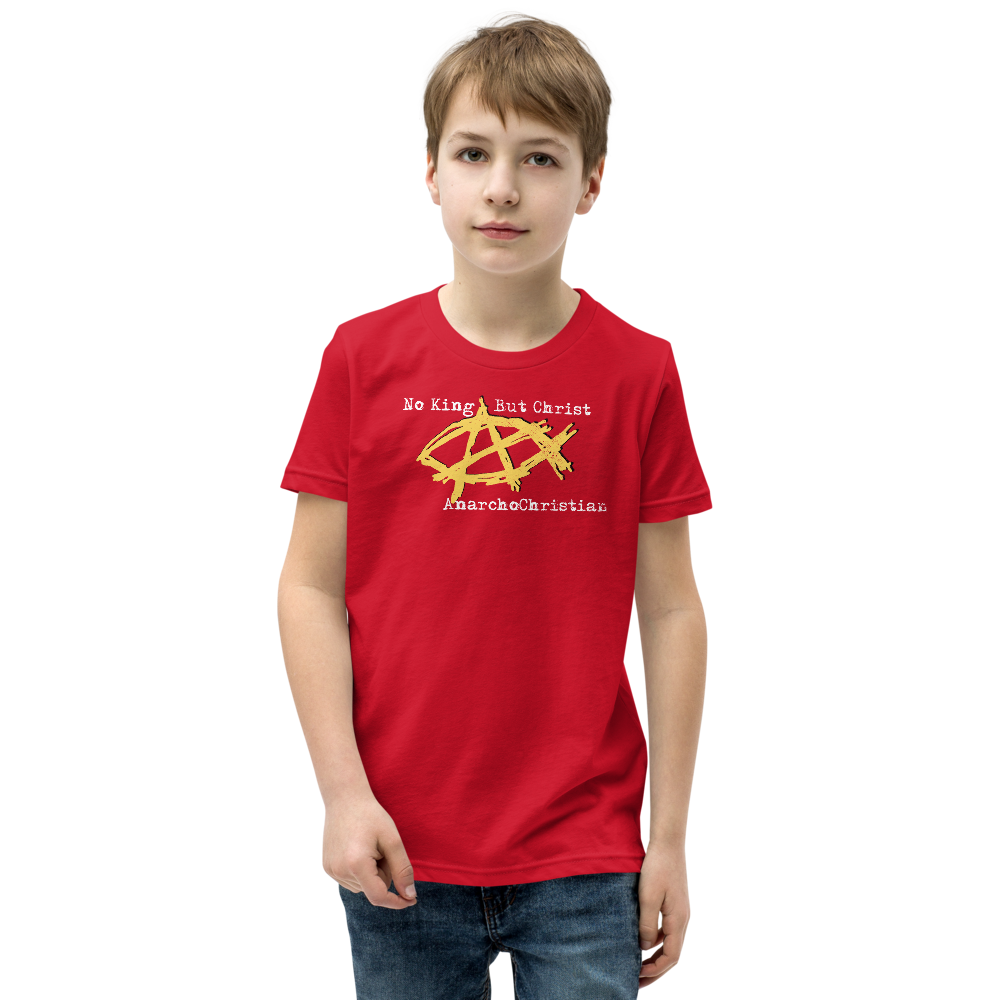 AnarchoChristian No King But Christ - Anarchist Jesus Fish Youth Short Sleeve T-Shirt - Proud Libertarian - AnarchoChristian