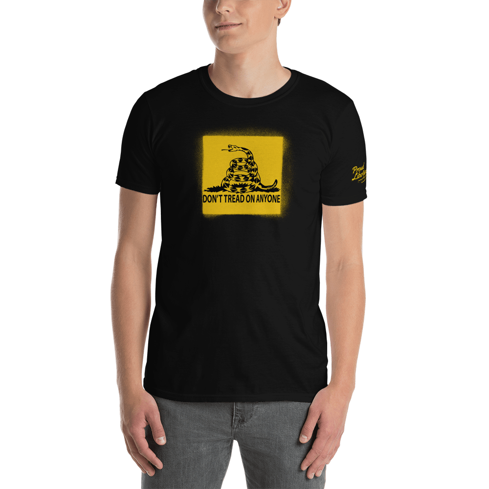 Don't Tread on Anyone Unisex T-Shirt - Proud Libertarian - Proud Libertarian
