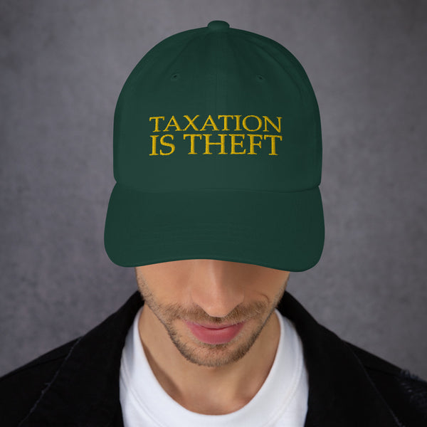 Taxation is theft Dad hat - Proud Libertarian - Libertarian Frontier