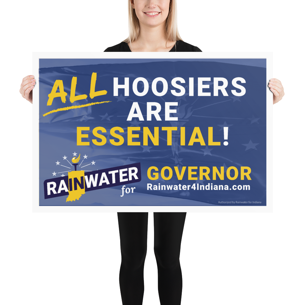 Rainwater for Indiana All Hoosiers are Essential Rally Poster - Proud Libertarian - Donald Rainwater