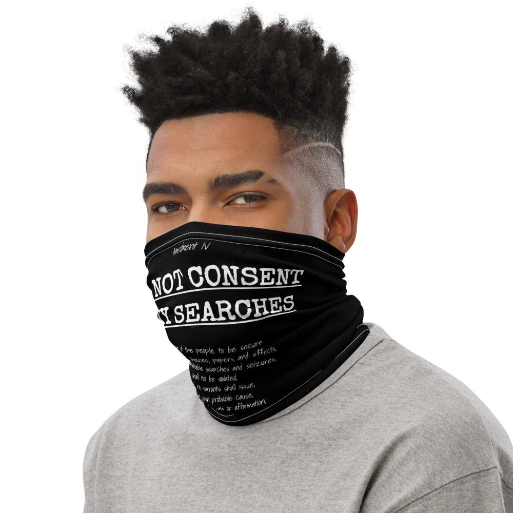 I Do Not Consent to Searches Facemask - Proud Libertarian - Proud Libertarian