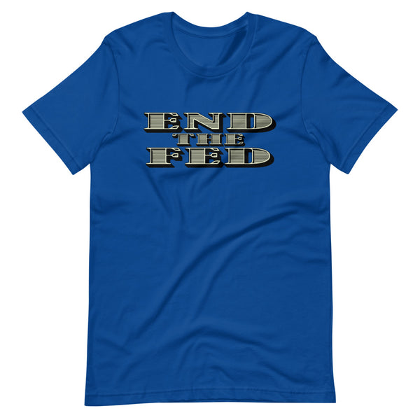 End The Fed Short-Sleeve Unisex T-Shirt - Proud Libertarian - Libertarian Frontier