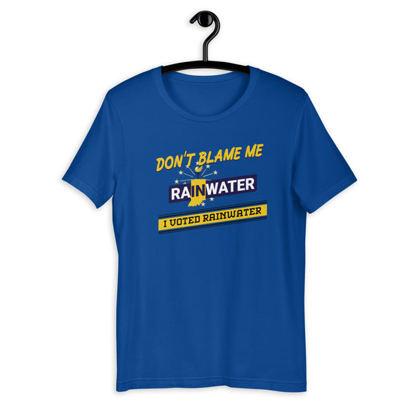 Don't blame me - I voted for Rainwater Short-Sleeve Unisex T-Shirt - Proud Libertarian - Donald Rainwater