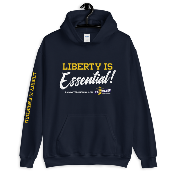 Liberty Is Essential - Rainwater for Indiana Hoodie - Proud Libertarian - Donald Rainwater