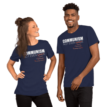 Communism - Not Even Once - Short-Sleeve Unisex T-Shirt - Proud Libertarian - Expressman